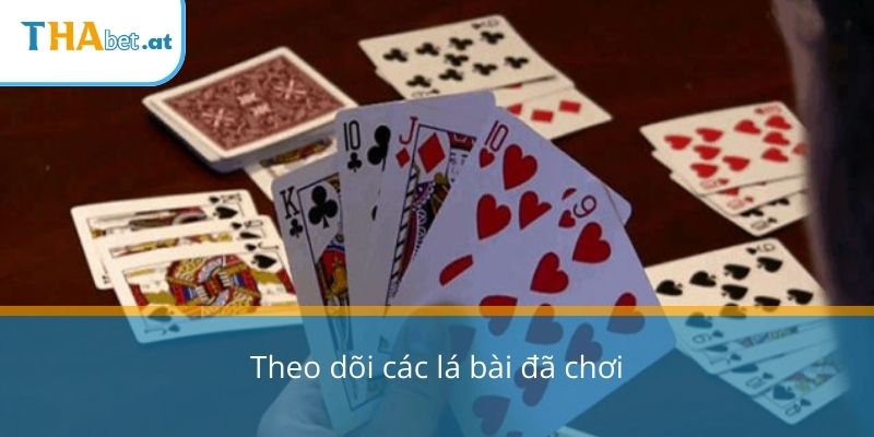 Theo dõi các lá bài đã chơi