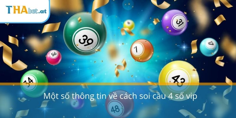 Giới thiệu qua thông tin về cách soi cầu 4 số vip