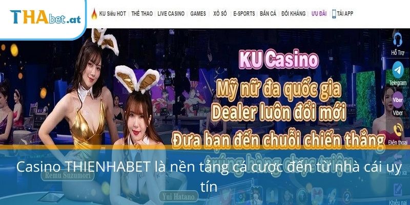 Casino THIENHABET là nền tảng cá cược đến từ nhà cái uy tín