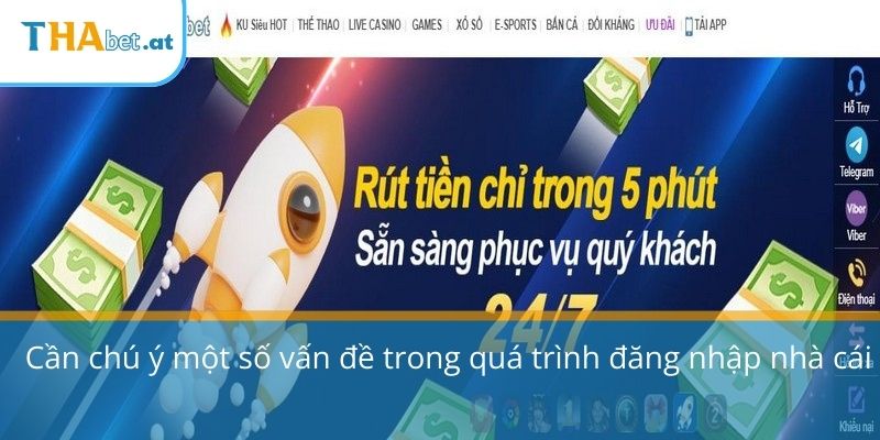 Cần chú ý một số vấn đề trong quá trình đăng nhập nhà cái