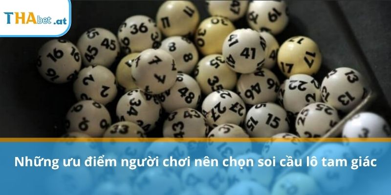 Những ưu điểm người chơi nên chọn soi cầu lô tam giác